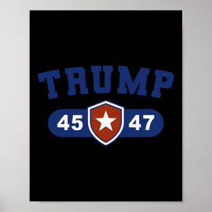Trump 45 And Trump 47 American Great  Poster