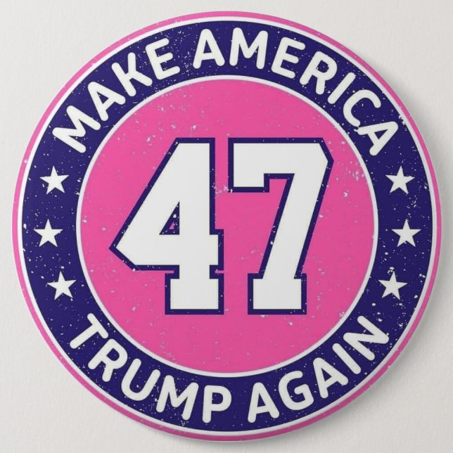 Trump 47  6 cm round badge (Front)