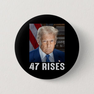 Trump 47 Rises Inauguration Photo Of Donald Trump 6 Cm Round Badge