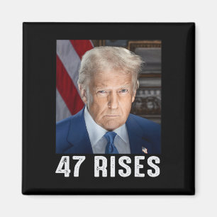 Trump 47 Rises Inauguration Photo Of Donald Trump  Magnet