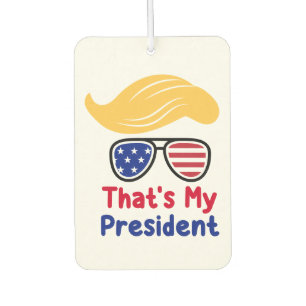Trump 47 - That's My President  Car Air Freshener
