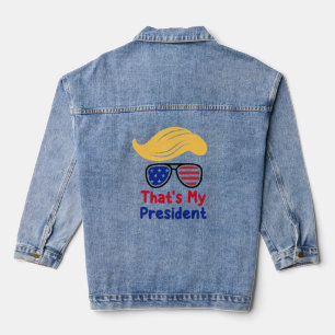Trump 47 - That's My President  Denim Jacket