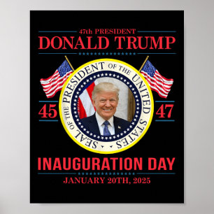 Trump 47th President Inauguration Day Jan. 20th Me Poster