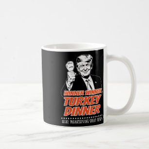 Trump 47th President Thanksgiving Winner Turkey Di Coffee Mug