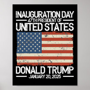 Trump 47th President Usa Inauguration Day 2025  Poster
