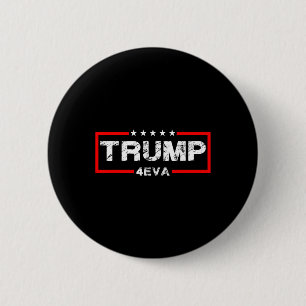 Trump 4eva 4th Of July Forever Love President We T 6 Cm Round Badge