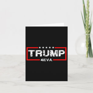 Trump 4eva 4th Of July Forever Love President We T Card