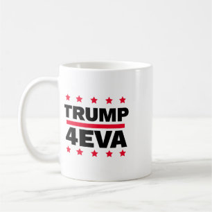 Trump 4eva Election Pro Trump Forever Patriotic Fo Coffee Mug