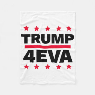 Trump 4eva Election Pro Trump Forever Patriotic Fo Fleece Blanket