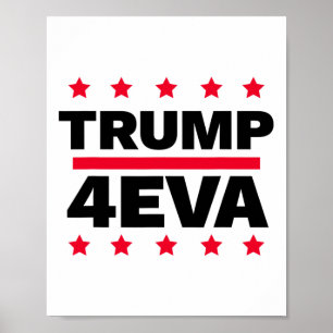 Trump 4eva Election Pro Trump Forever Patriotic Fo Poster
