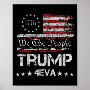 Trump 4eva Forever 4th Of July Love President We T Poster