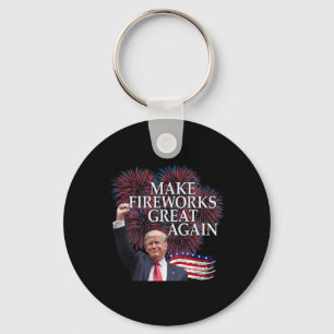 Trump 4th Of July Make Fireworks Great Again Patri Key Ring
