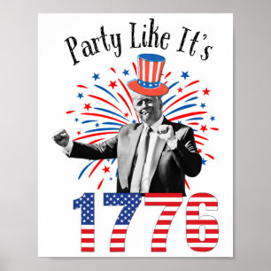 Trump 4th Of July Party Like It’s 1776 Independenc Poster