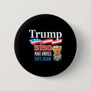 Trump 5150 Make America Sane Again Funny 6 Cm Round Badge