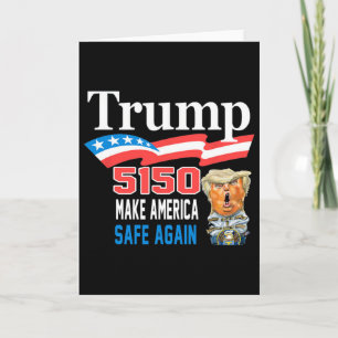 Trump 5150 Make America Sane Again Funny Card