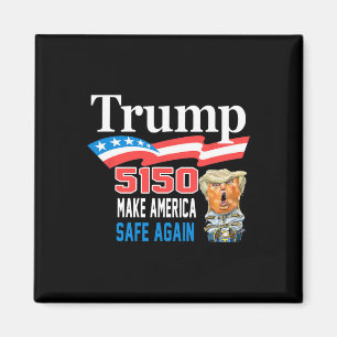 Trump 5150 Make America Sane Again Funny Magnet