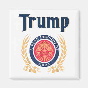 Trump A Fine President 2024 Magnet