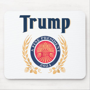 Trump A Fine President 2024 Mouse Pad