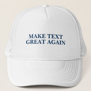 Trump - Add Your Own Slogan Trucker Hat