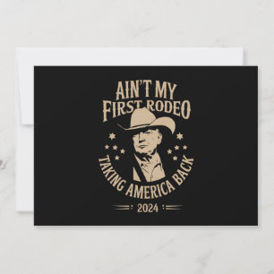 Trump Ain't My First Rodeo Cowboy American Invitation