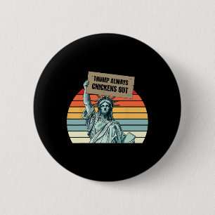Trump Always Chickens Out Funny Trump 6 Cm Round Badge