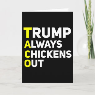 Trump Always Chickens Out Funny Trump Tariff Joke Card