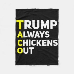 Trump Always Chickens Out Funny Trump Tariff Joke  Fleece Blanket