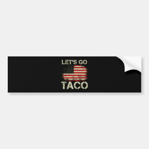Trump Always Chickens Out Let's Go Taco Bumper Sticker