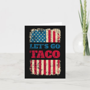 Trump Always Chickens Out Let's Go Taco Card