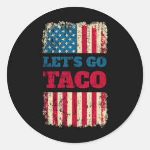 Trump Always Chickens Out Let's Go Taco Classic Round Sticker