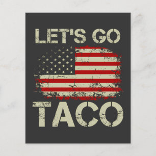 Trump Always Chickens Out Let's Go Taco Flyer
