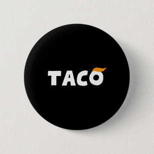 Trump Always Chickens Out Let's Go Taco Funny 3 6 Cm Round Badge