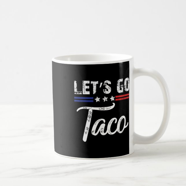 Trump Always Chickens Out Let's Go Taco Funny 3  Coffee Mug (Right)