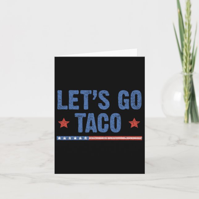 Trump Always Chickens Out Let's Go Taco Funny 6  Card (Front)