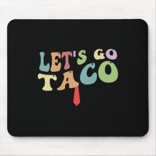 Trump Always Chickens Out Let's Go Taco Funny Retr Mouse Pad