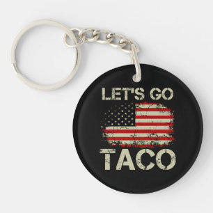 Trump Always Chickens Out Let's Go Taco Key Ring