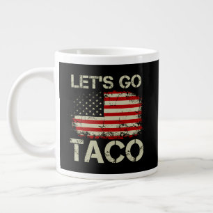 Trump Always Chickens Out Let's Go Taco Large Coffee Mug