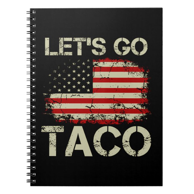 Trump Always Chickens Out Let's Go Taco Notebook (Front)