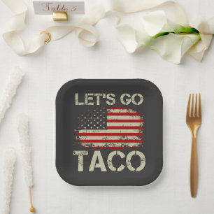 Trump Always Chickens Out Let's Go Taco Paper Plate