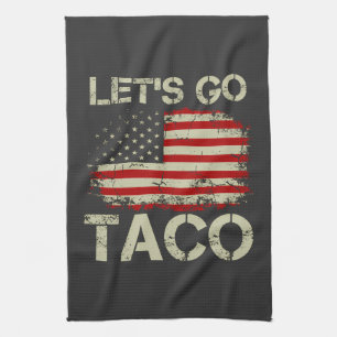 Trump Always Chickens Out Let's Go Taco Tea Towel
