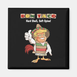 Trump Always Chickens Out Meme Lets Go Taco, Don T Magnet