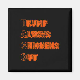 Trump Always Chickens Out Meme  Magnet