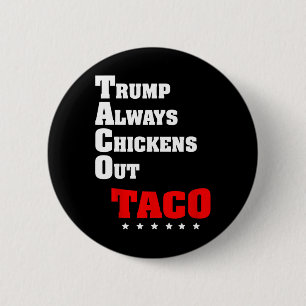 Trump Always Chickens Out Taco Trade Funny Meme 10 6 Cm Round Badge