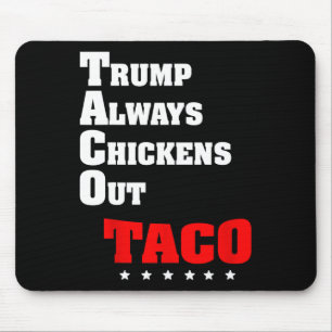 Trump Always Chickens Out Taco Trade Funny Meme 3 Mouse Pad