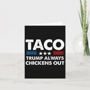 Trump Always Chickens Out Taco Trade Funny Meme 5 Card