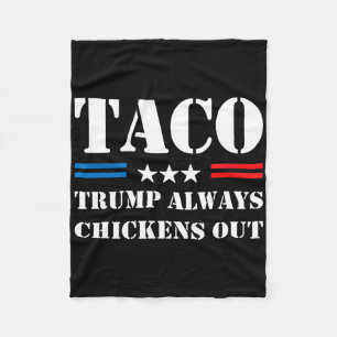 Trump Always Chickens Out Taco Trade Funny Meme 7 Fleece Blanket