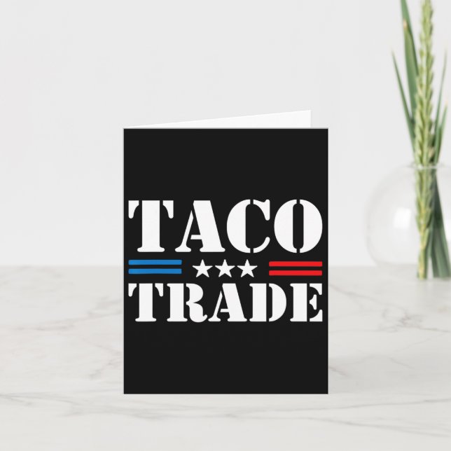 Trump Always Chickens Out Taco Trade Funny Meme 8  Card (Front)