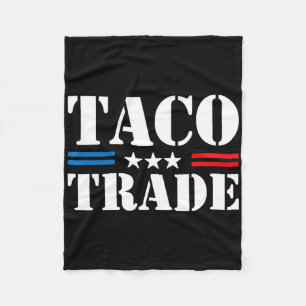 Trump Always Chickens Out Taco Trade Funny Meme  Fleece Blanket