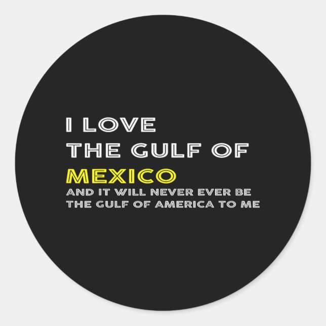 Trump America Gulf Of Mexico President Trump Gulf  Classic Round Sticker (Front)