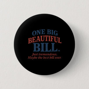 Trump America One Big Beautiful Bill Trump Big Bil 6 Cm Round Badge